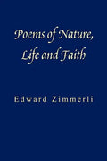 Poems of Nature, Life and Faith - Paperback