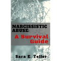 Narcissistic Abuse: A Survival Guide - Paperback