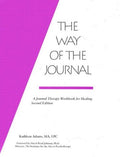 The Way of the Journal: A Journal Therapy Workbook for Heali