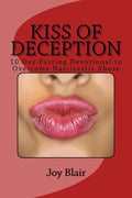 Kiss Of Deception: 10 Day Fasting Devotional to Overcome Narcissistic Abuse - Paperback