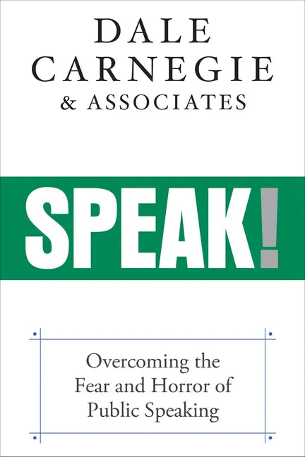 Speak!: Overcoming the Fear and Horror of Public Speaking - Hardcover