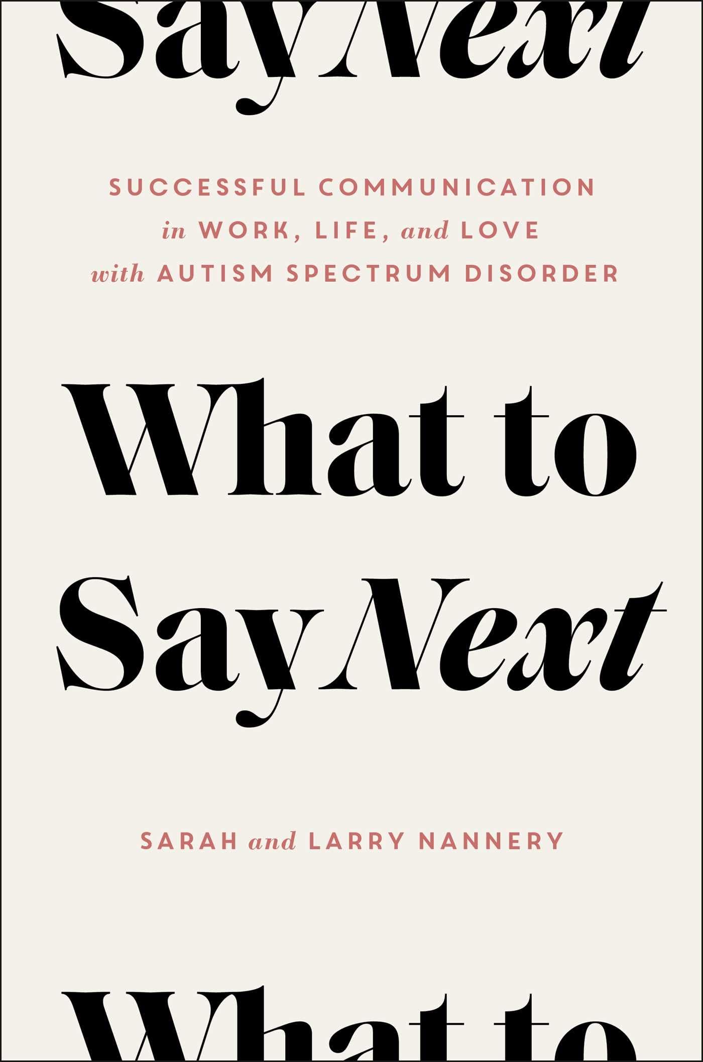 What to Say Next: Successful Communication in Work, Life, an