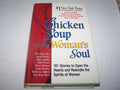 Chicken Soup for the Woman's Soul: 101 Stories to Open the H