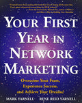 Your First Year in Network Marketing: Overcome Your Fears, E