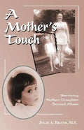 A Mother's Touch: Surviving Mother-Daughter Sexual Abuse - Paperback