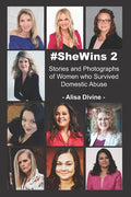 #SheWins 2: Stories and Photographs of Women who Survived Domestic Abuse - Paperback