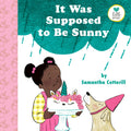 It Was Supposed to Be Sunny (Little Senses) by Cotterill, Sa