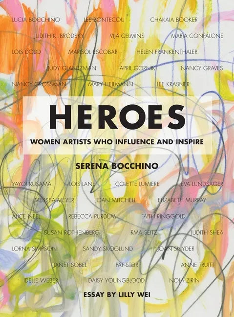 Heroes: Women Artists Who Influence and Inspire - Hardcover