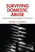 Surviving Domestic Abuse: Formal and Informal Supports and Services - Paperback