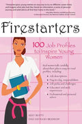 Firestarters: 100 Job Profiles to Inspire Young Women - Paperback