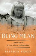 Being Mean: A Memoir of Sexual Abuse and Survival - Paperback