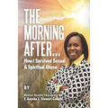 The Morning After: How I Survived Sexual & Spiritual Abuse - Paperback