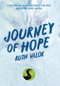 Journey of Hope: How My Walk with Christ Helped Me Overcome Abuse - Hardcover