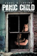 Panic Child: A Harrowing True Story of Sexual Abuse and Neglect - Paperback