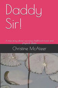 Daddy Sir!: A true story about surviving childhood incest and physical abuse - Paperback